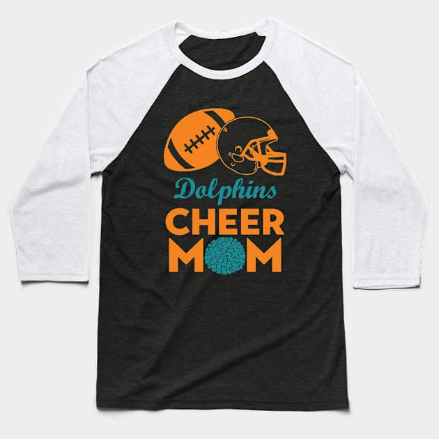 Miami Dolphins Cheer Mom Baseball T-Shirt by Nessanya